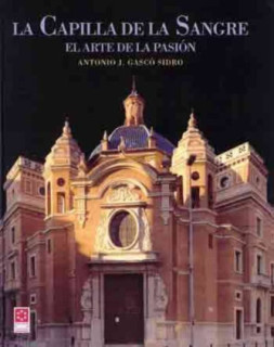 La Capilla de la Sangre : el arte de la pasión : (tapa dura)