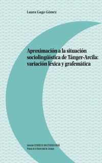 Aproximación a la situación sociolingüística de Tánger-Arcila: variación léxica y grafemática