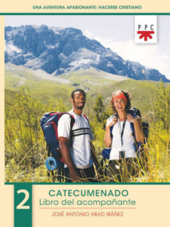 Una aventura apasionante: hacerse cristiano 2. Libro del acompañante