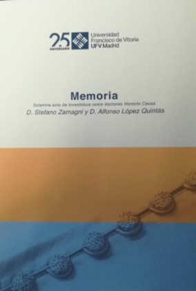 Stefano Zamagni y Alfonso López Quintás. Memoria solemne de acto de investidura como doctores honoris causa