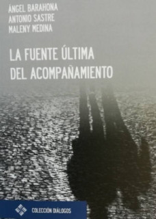 La fuente última del acompañamiento