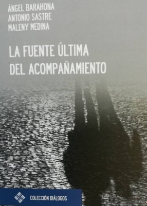 La fuente última del acompañamiento