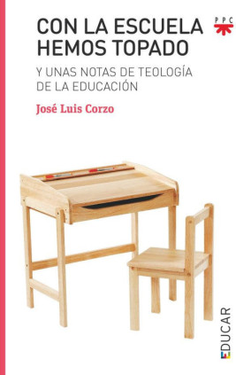 Con la escuela hemos topado