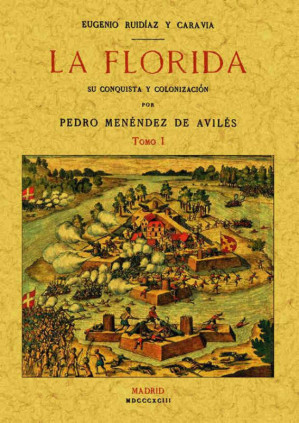 La Florida: su conquista y colonización (2 tomos)