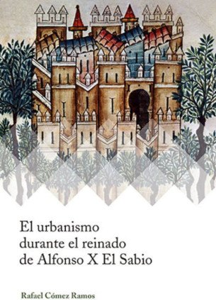 El urbanismo durante el reinado de Alfonso X El Sabio