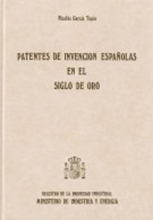 Patentes de invención españolas en el Siglo de Oro