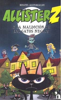 ALLISTER Z Y LA MALDICIÓN DE LOS GATOS NEGROS