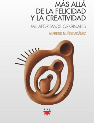 Más allá de la felicidad y la creatividad