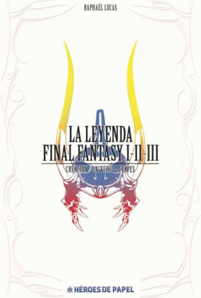 La Leyenda Final Fantasy I-II-III