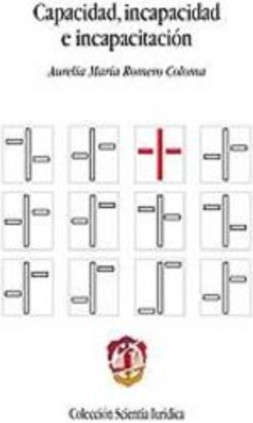 Capacidad, incapacidad e incapacitación