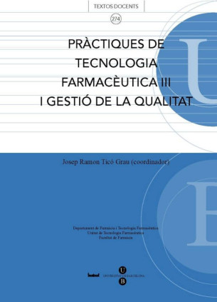 Pràctiques de tecnologia farmacèutica III i gestió de la qualitat