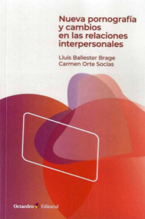 Nueva pornografa y cambios en las relaciones interpersonales