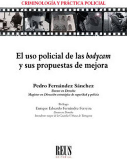 El uso policial de las bodycam y sus propuestas de mejora