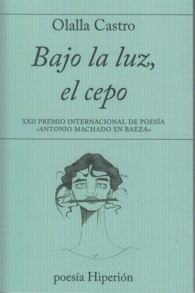 Bajo la luz, el cepo