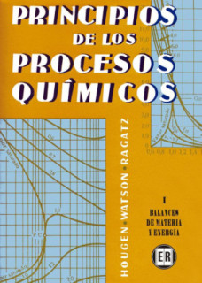 Principios de los procesos químicos. Balances de materia y energía
