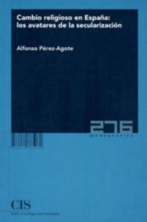 Cambio religioso en España: los avatares de la secularización