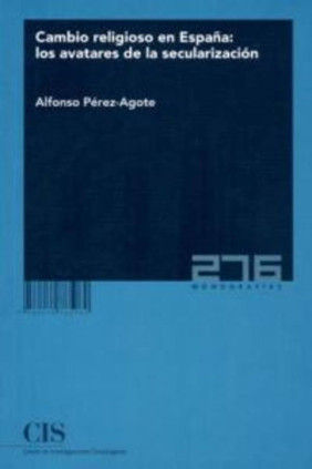 Cambio religioso en España: los avatares de la secularización