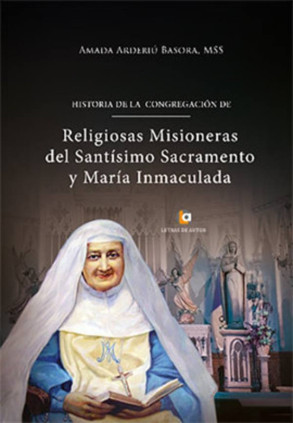 Historia de la Congregación de Religiosas Misioneras del Santísimo Sacramento y María Inmaculada