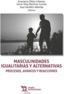 Masculinidades igualitarias y alternativas. Procesos, avances y reacciones