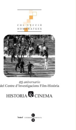 Historia & Cinema: 25 aniversario del Centre d'Investigacions Film-Història
