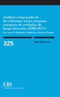 Análisis comparado de las reformas en los sistemas europeos de cuidados de larga duración (2008-2017)