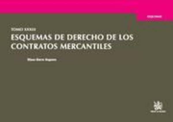 Tomo XXXIII Esquemas de derecho de los contratos mercantiles