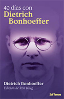 Cuarenta días con Dietrich Bonhoeffer