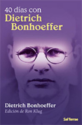 Cuarenta días con Dietrich Bonhoeffer