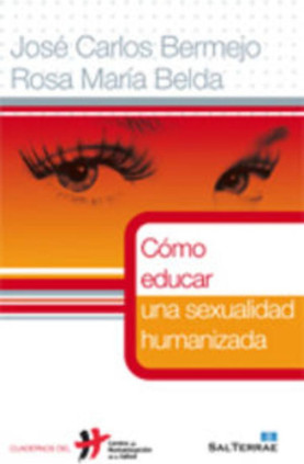 Cómo educar una sexualidad humanizada