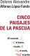 Cinco paisajes de la Pascua
