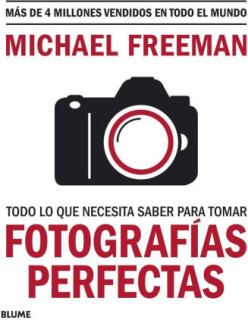 Todo lo que necesitas saber para tomar fotografías perfectas