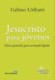 Jesucristo para jóvenes