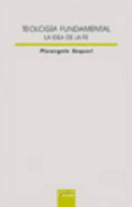 Teología Fundamental. La idea de la fe