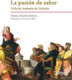 LA PASIÓN DE SABER