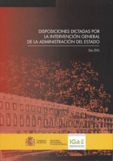 Disposiciones dictadas por la Intervención General de la Administración del Estado Año 2016