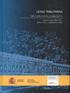 Leyes tributarias. Recopilación normativa. Vigésima octava edición 2017