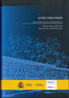 LEYES TRIBUTARIAS. RECOPILACIÓN NORMATIVA. Trigésima primera edición 2020