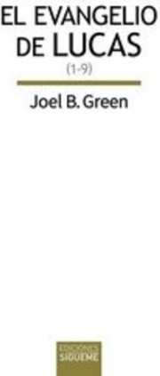 El Evangelio de Lucas (1-9)