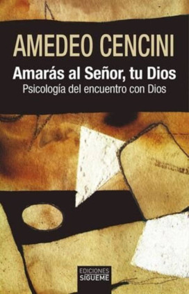 Amarás al Señor tu Dios