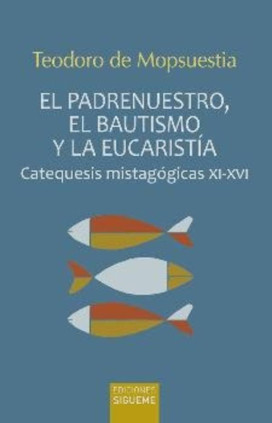 El padrenuestro, el bautismo y la eucaristía