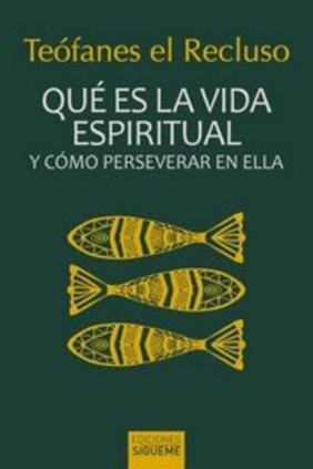 Qué es la vida espiritual y cómo perseverar en ella
