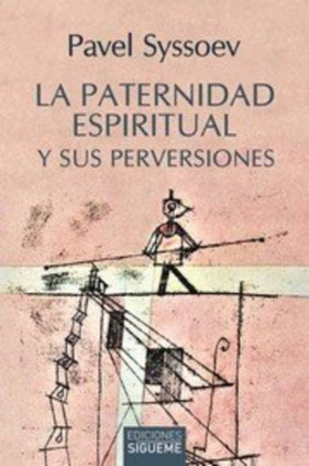 La paternidad espiritual y sus perversiones