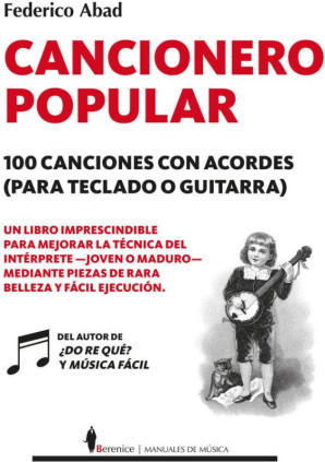 Cancionero popular. 100 canciones con acordes (para teclado o guitarra)