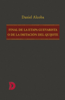 Final de la etapa guevarista o de la imitación del Quijote
