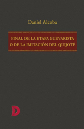 Final de la etapa guevarista o de la imitación del Quijote