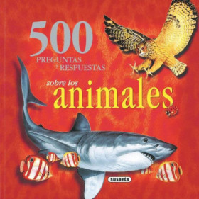 500 preguntas y respuestas sobre los animales