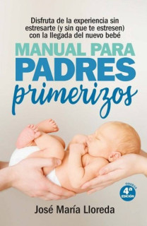 MANUAL PARA PADRES PRIMERIZOS (N.E)