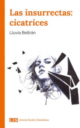 Las insurrectas: cicatrices