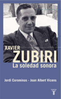 Xavier Zubiri. La soledad sonora
