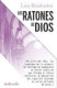 RATONES DE DIOS,LOS